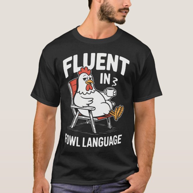 Camiseta Fluent In Fowl Language Funny Chicken Pun Poultry (Anverso)