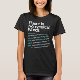 Camiseta Fluent in Nonsensical Words, Sarcástico