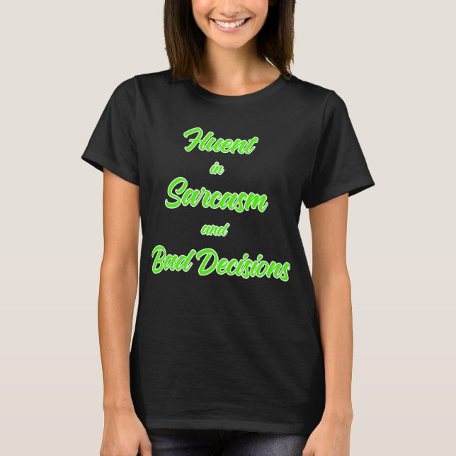 Camiseta Fluent in Sarcasm Funny Tee (Anverso)