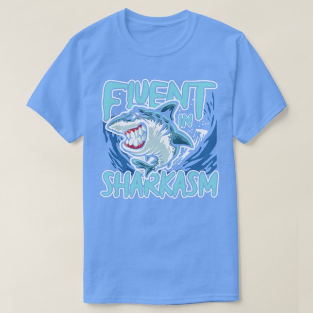 Camiseta Fluent in Sharkasm (Diseño del anverso)