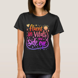 Camiseta Fluent in Vitals y Side Eye Nurse