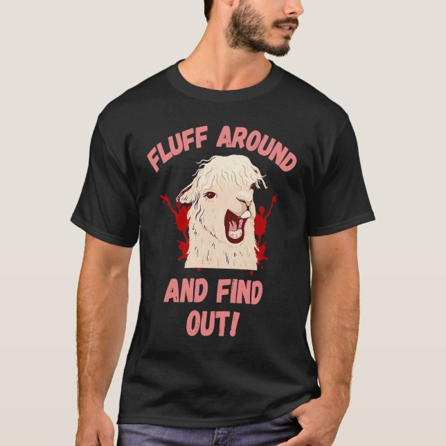 Camiseta Fluff Around And Find Out Sarcastic Llama Angry Ll (Anverso)
