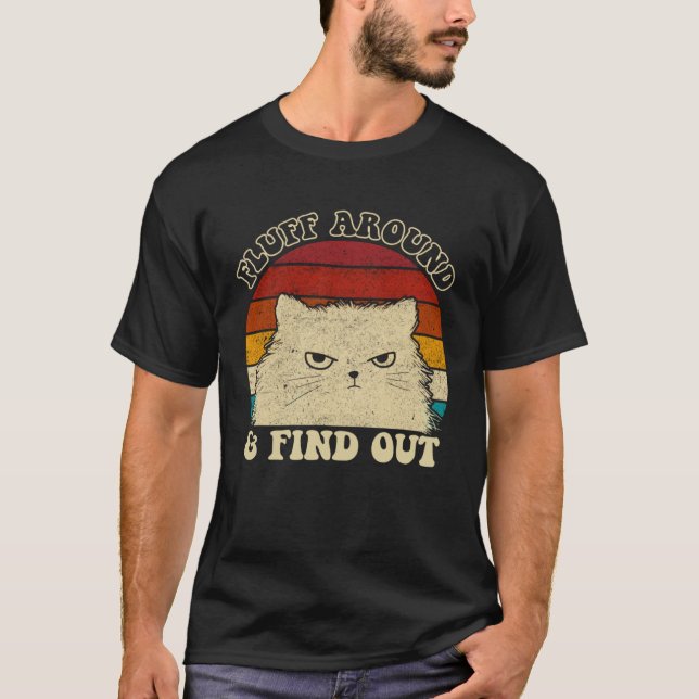 Camiseta Fluff Around  Sarcastic Cat Lady Quote Humor Vinta (Anverso)