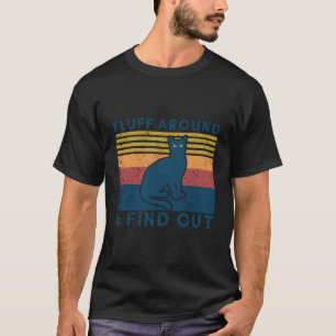 Camiseta Fluff Around Y Descubre El Gato Gracioso Retro Vin