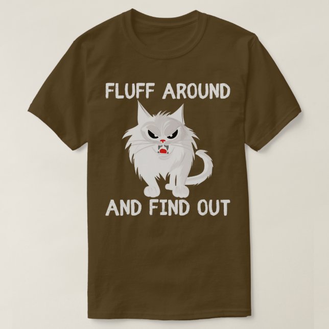 Camiseta Fluff Around y Find fun cat (Diseño del anverso)