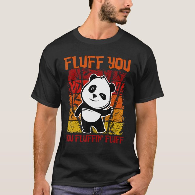Camiseta Fluff You Fluffin' Fluff Panda Bear Cuadrillo Anim (Anverso)