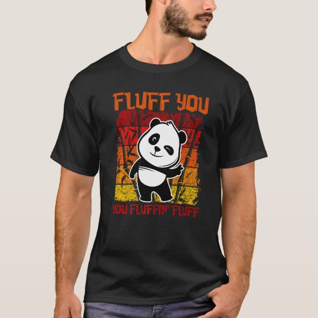 Camiseta Fluff You Fluffin' Fluff Panda Bear Cuadrillo Anim (Anverso)
