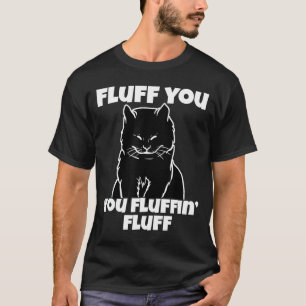 Camiseta Fluff You Fluffin Fluff Shirt Cat Navidades