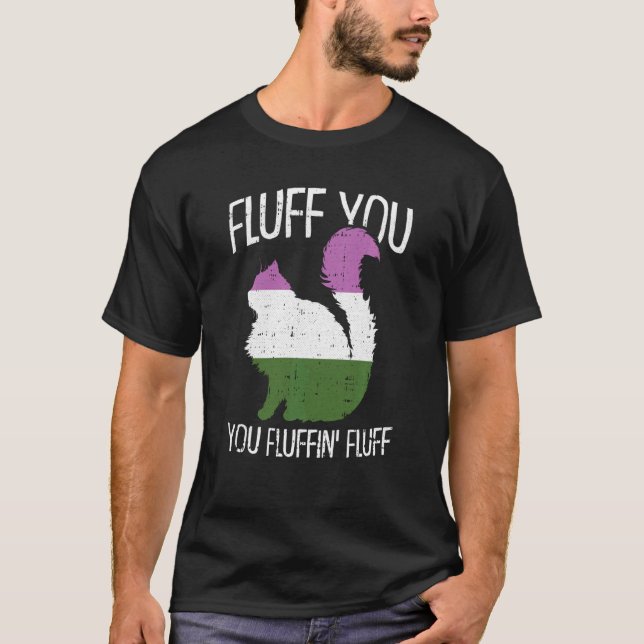 Camiseta Fluff You You Fluffin Fluff Gender Queer Pride Cat (Anverso)
