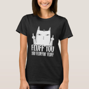 Camiseta Fluff You You Fluffinu2019 Fluff Para el Papá Gato