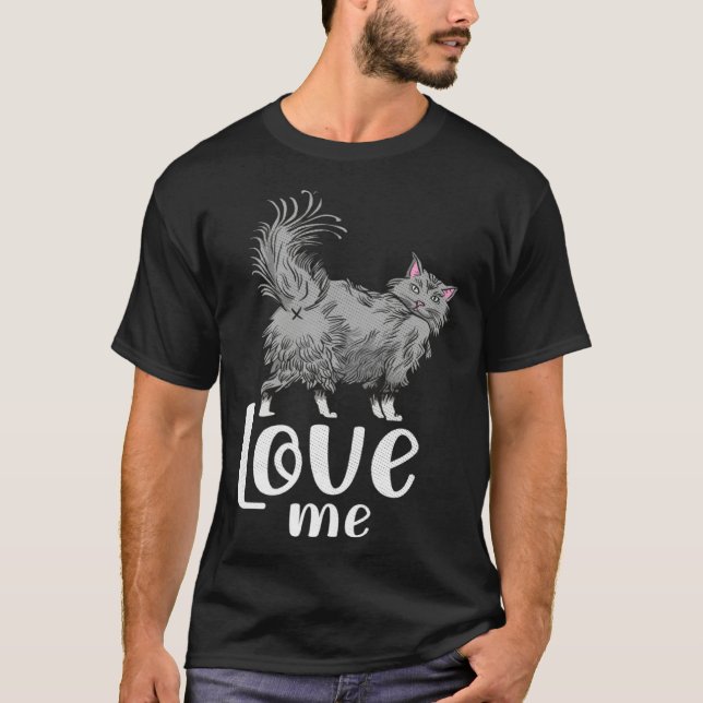 Camiseta Fluffy cat  love me   idea for cat fans (Anverso)