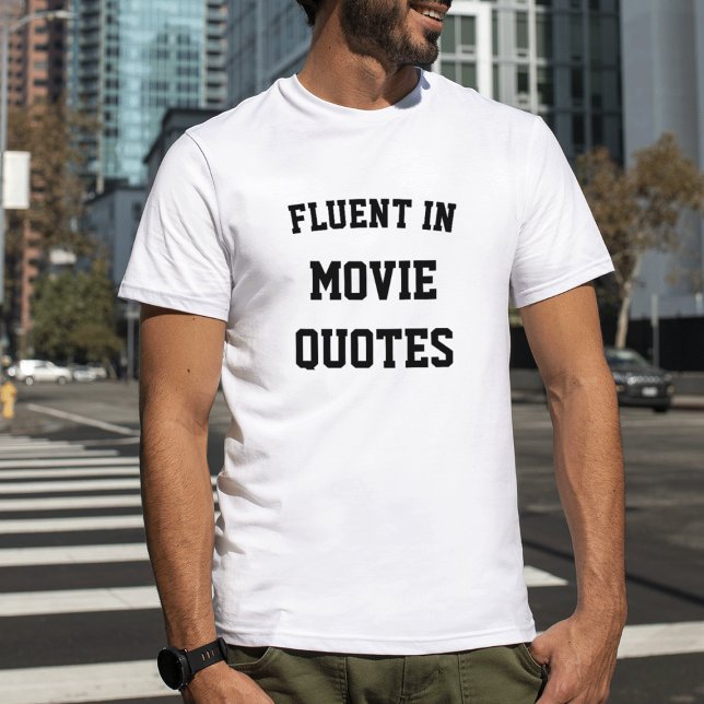 Camiseta Fluidez en citas de películas (Subido por el creador)