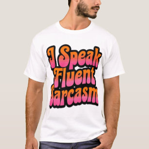 Camiseta Fluidez en sarcasmo - Diseño de texto ingenioso y