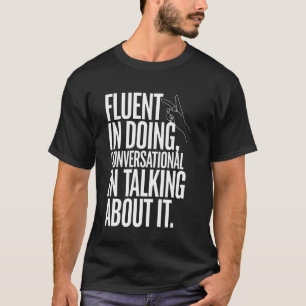 Camiseta Fluido en hacer, conversacional al hablar sobre el