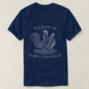 Camiseta Fluido en lenguaje aviar Pun de pollo divertido Vi