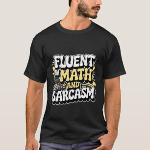 Camiseta Fluido en Matemáticas y Sarcasmo Humor Divertido P
