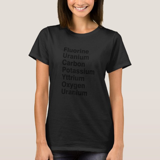 Camiseta Fluorine Uranium Carbon Potassium Yttrium Oxygen U (Anverso)