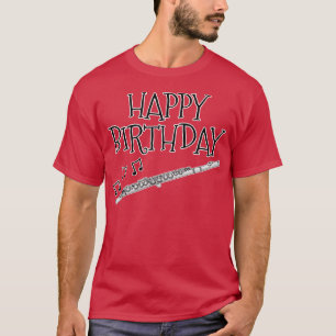 Camiseta Flute Happy Birthday Flutist Woodwind Music