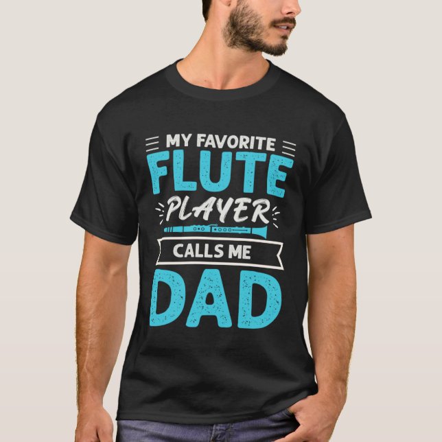 Camiseta Flute Player Calls Me Dad Expert Musician Music Pl (Anverso)