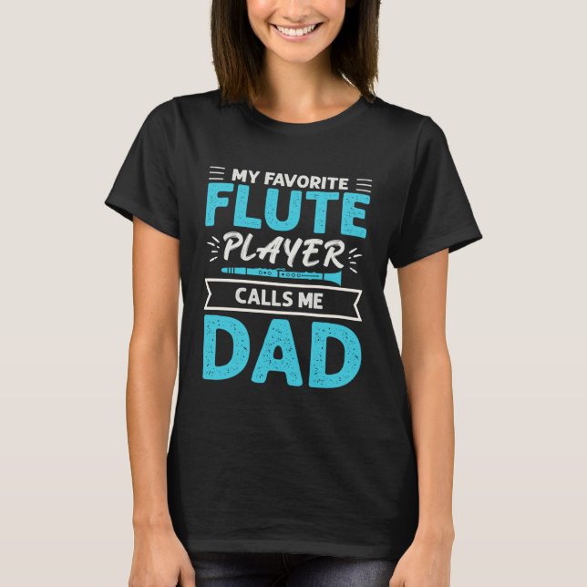 Camiseta Flute Player Calls Me Dad Expert Musician Music Pl (Anverso)