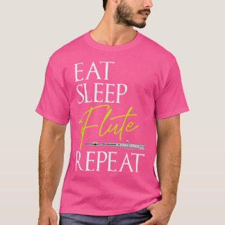 Camiseta Flute Shirt Funny Eat Sleep Flute Instrute