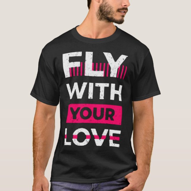 Camiseta Fly with your love (Anverso)