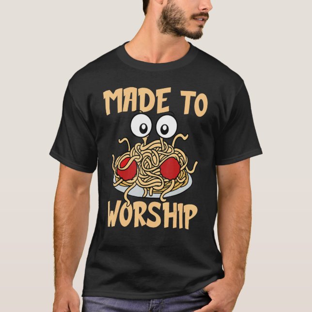 Camiseta Flying Spaghetti Monster FSM Made To Worship (Anverso)
