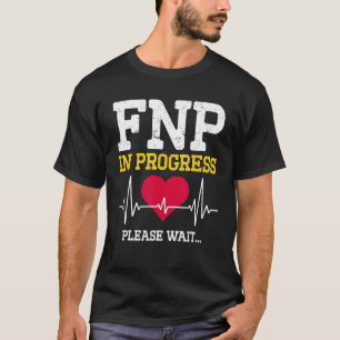 Camiseta Fnp Enfermera Practicante Familiar En Progreso En