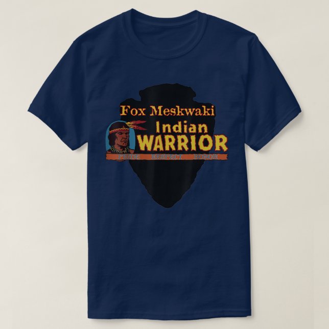 Camiseta Fo Meskwaki Native American Indian Warrior Proud H (Diseño del anverso)