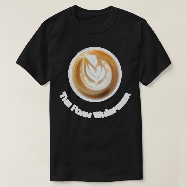 Camiseta Foam Whisperer Cappuccino Barista (Diseño del anverso)