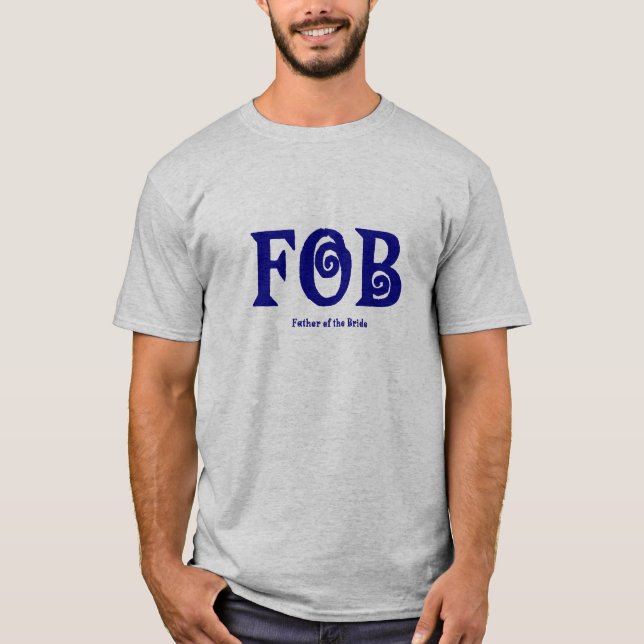 Camiseta FOB "Padre de la novia" Camisa. (Anverso)