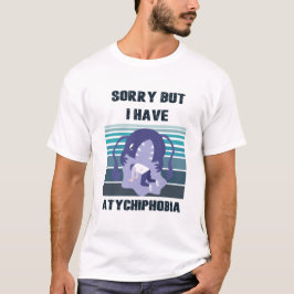 Camiseta fobia triste y atiquifobia