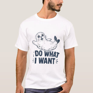 Camiseta Foca Hago Lo Que Quiero