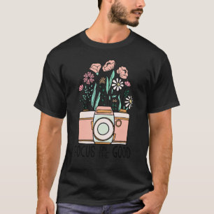 Camiseta Foco En La Buena Flor De Flor De Flor