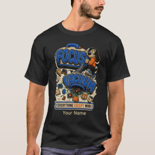 Camiseta Foco Vacío Todo Excepto Trabajo Personalizado