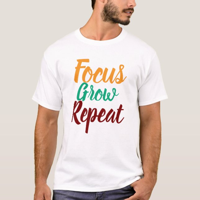 Camiseta Focus Grow Repeat Motivational Men T Shirt (Anverso)