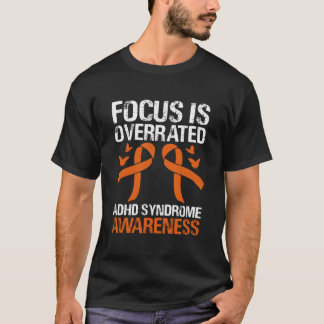 Camiseta Focus Is Overrated Adhd Syndrome Awareness Orange 