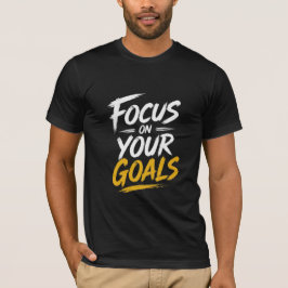 Camiseta Focus On Your Goals Motivational