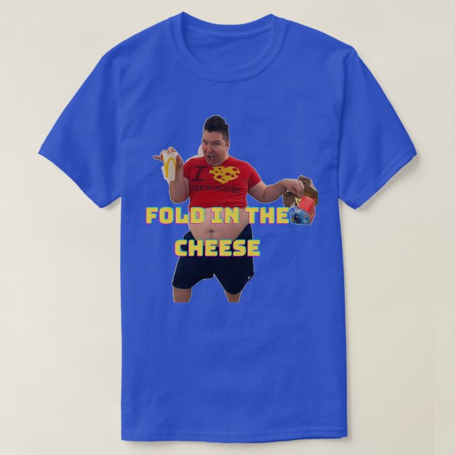 Camiseta Fold in the cheese 3 (Diseño del anverso)