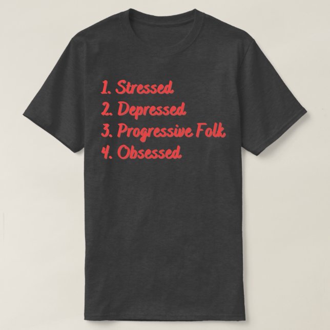 Camiseta Folk progresivo deprimido estresado obsesionado (Diseño del anverso)