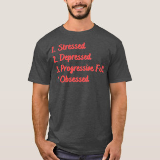 Camiseta Folk progresivo deprimido estresado obsesionado