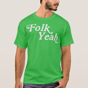 Camiseta Folk Yeah Retro Funny Bluegrass Acoustic Music