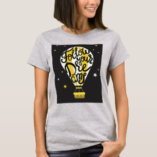 Camiseta Follow Your Dreams Balloon