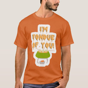 Camiseta Fondue of You Slogan