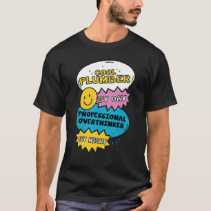 Camiseta Fontanero Genial De Día Pensador Excesivo Profesio