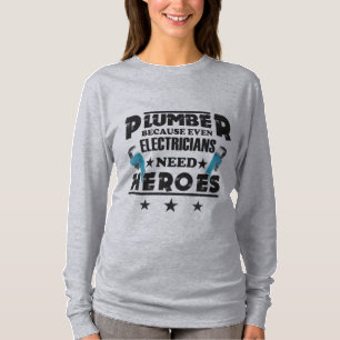 Camiseta Fontanero Porque Incluso Los Electricistas Necesit
