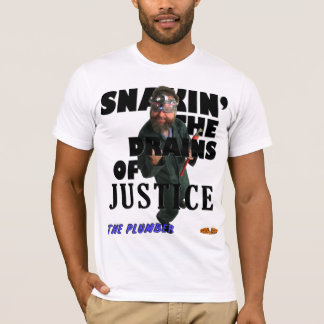 Camiseta ¡Fontanero - Snakin los drenes de la justicia!