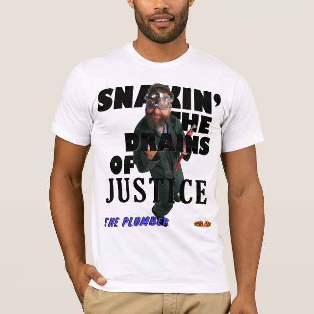 Camiseta ¡Fontanero - Snakin los drenes de la justicia! (Anverso)