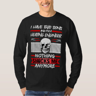 Camiseta Fontanero Tengo Dos Hijos Y Soy Ingeniero De Calef