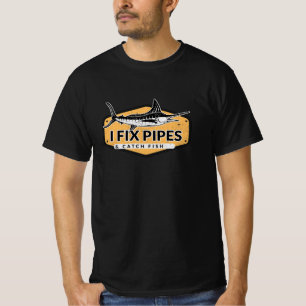 CAMISETA FONTANERO YO REPARO TUBERÍAS Y PESCO PECES